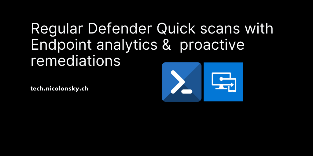 Ensuring regular Defender Quick scans with Microsoft Endpoint Manager